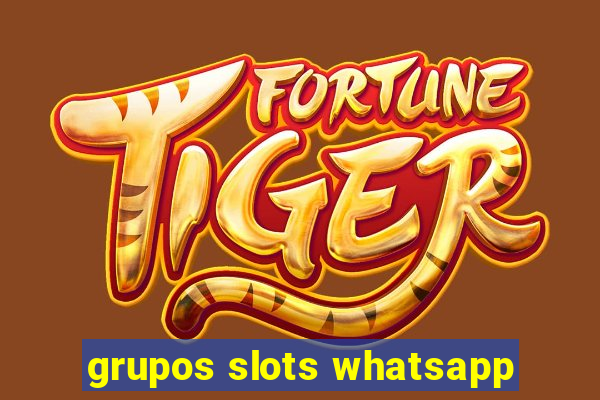 grupos slots whatsapp